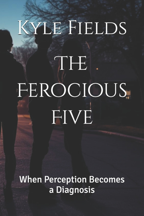 Kniha The Ferocious Five Kyle Fields