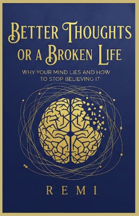 Kniha Better Thoughts Or A Broken Life REMI Palapu