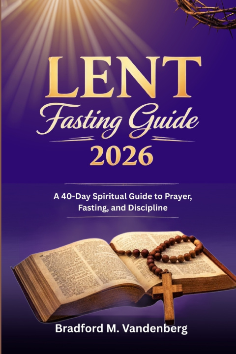 Knjiga Lent Fasting Guide 2026 Bradford M. Vandenberg