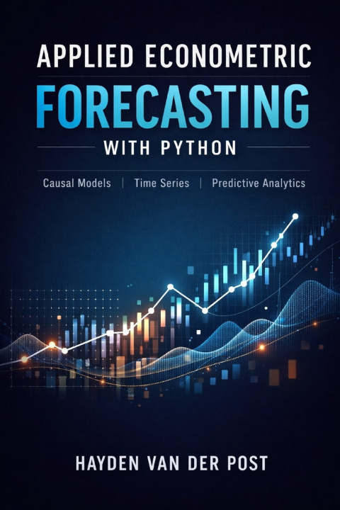 Kniha Applied Econometric Forecasting with Python Hayden Van Der Post