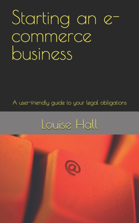 Kniha Starting an e-commerce business Louise Hall