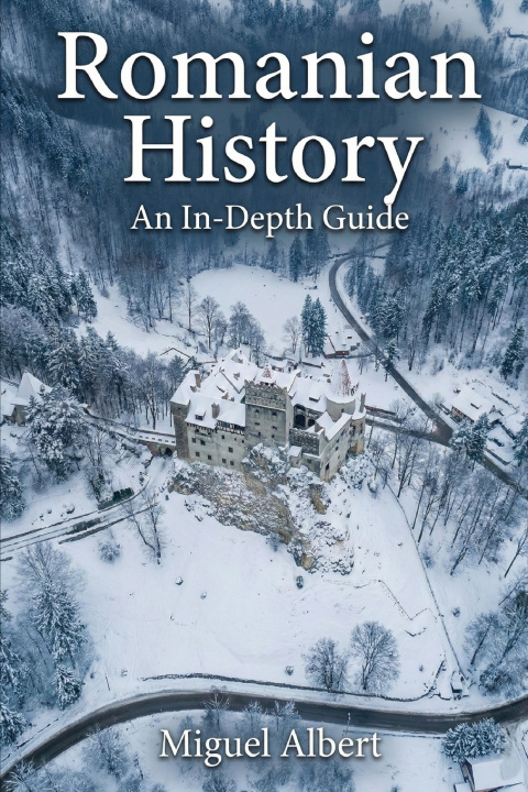 Книга Romanian History Miguel S Albert