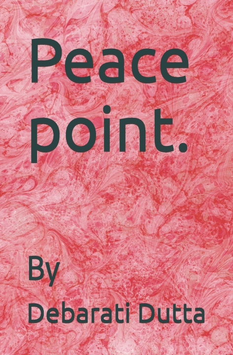 Kniha Peace point. Debarati Dutta