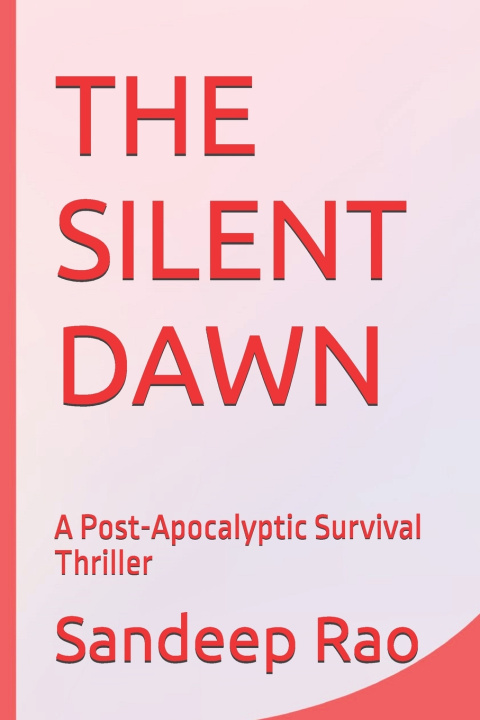 Knjiga THE SILENT DAWN Sandeep Rao