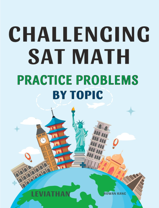 Kniha CHALLENGING SAT MATH Practice Problems by topic Rowan Kang