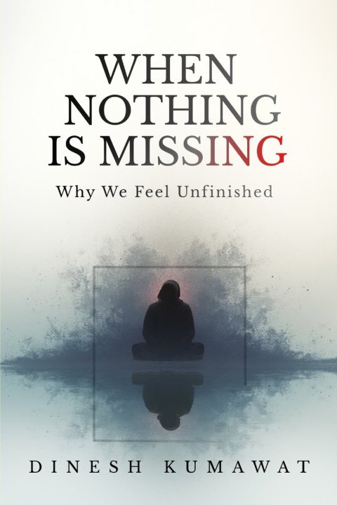Könyv When Nothing Is Missing Dinesh Kumawat