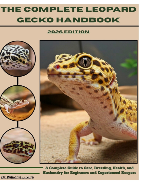 Kniha THE COMPLETE LEOPARD GECKO HANDBOOK Dr. Williams Luxury