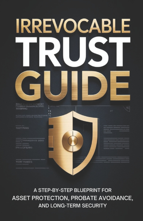 Kniha Irrevocable Trust Guide Grant Morrell