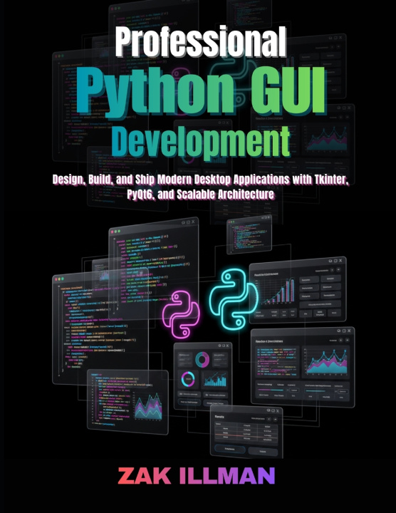 Könyv Professional Python GUI Development Zak Illman