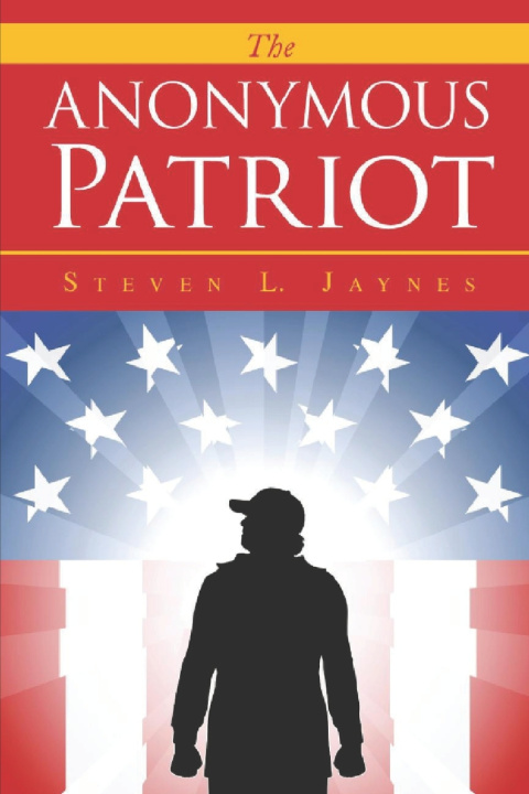 Книга The Anonymous Patriot Steven Lloyd JAYNES