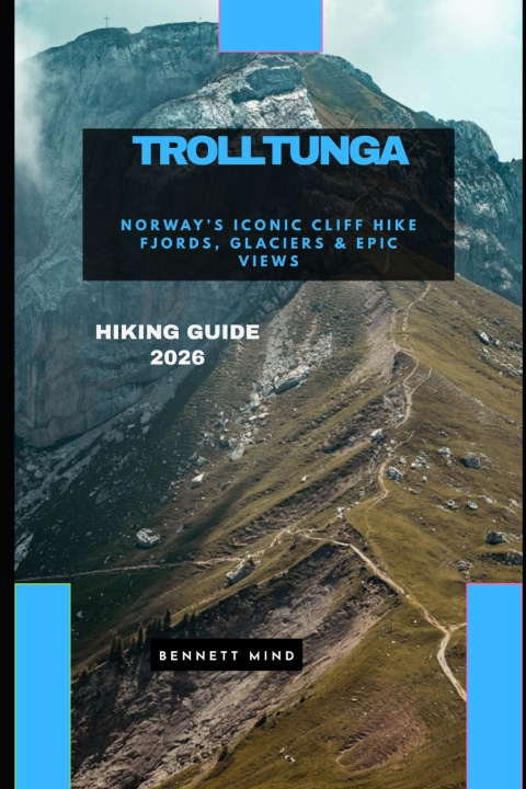 Knjiga TROLLTUNGA HIKING GUIDE 2026 BENNETT MIND