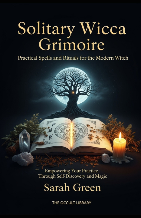 Книга Solitary Wicca Grimoire Sarah Green