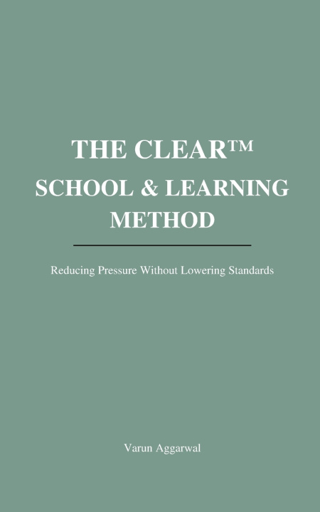 Kniha THE CLEAR™ SCHOOL & LEARNING METHOD Varun Aggarwal