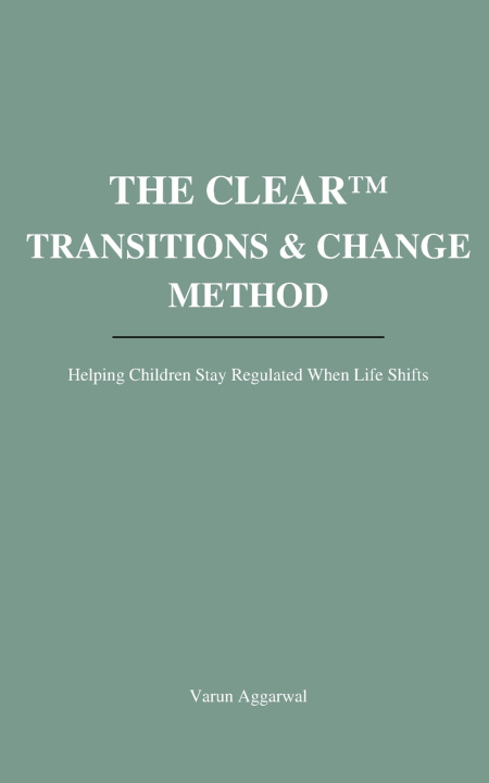 Kniha The CLEAR™ Transitions & Change Method Varun Aggarwal