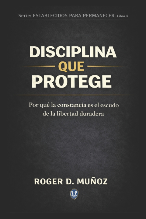 Книга DISCIPLINA QUE PROTEGE ROGER DE JESUS MUNOZ caballero