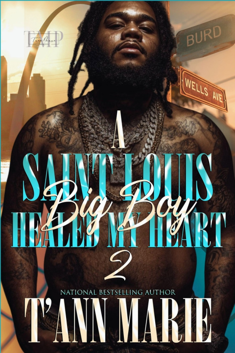 Knjiga A SAINT LOUIS BIG BOY HEALED MY HEART 2 T'ANN MARIE