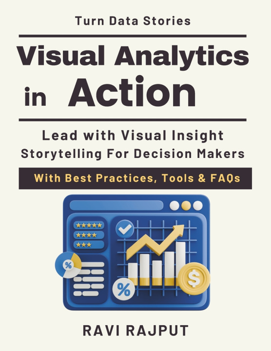 Könyv Visual Analytics in Action RAVI RAJPUT