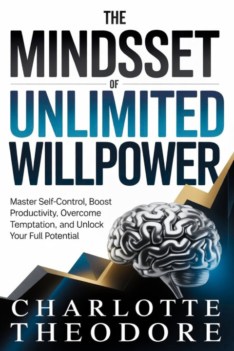 Knjiga The Mindset of Unlimited Willpower Charlotte Theodore
