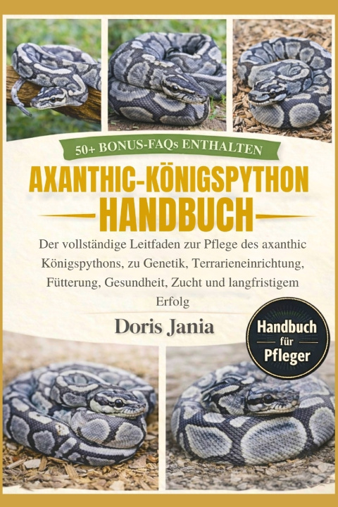 Книга AXANTHIC-KÖNIGSPYTHON-HANDBUCH DORIS JANIA