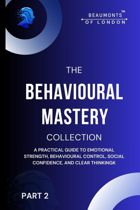 Kniha Behavioural Mastery (Part 2) Darryl Howe