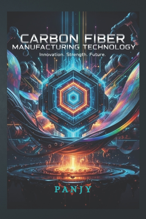 Knjiga Carbon Fiber Manufacturing Technology PANJY