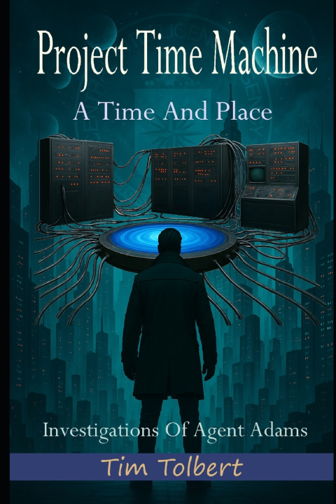 Kniha Project Time Machine Tim Tolbert