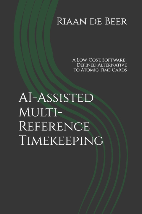 Kniha AI-Assisted Multi-Reference Timekeeping Riaan de Beer