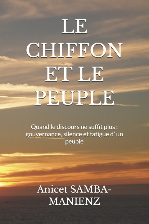 Kniha LE CHIFFON ET LE PEUPLE Anicet MANIENZ-MANIENZ