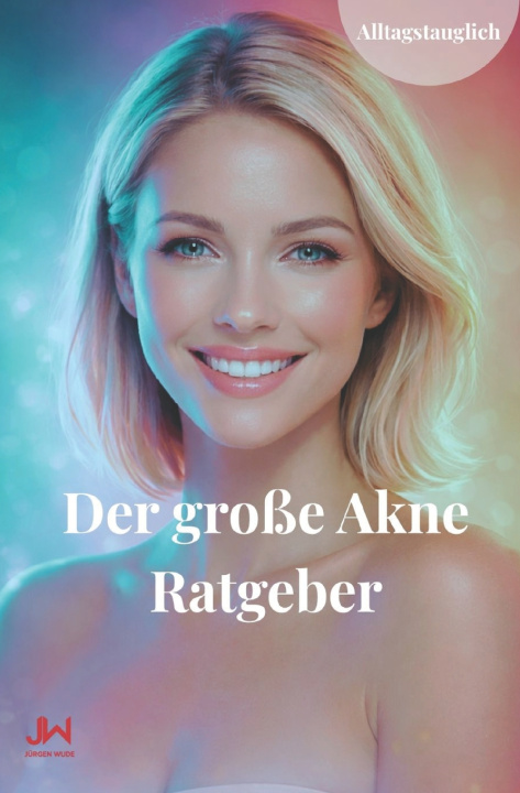 Knjiga Der große Akne Ratgeber Jürgen Wude