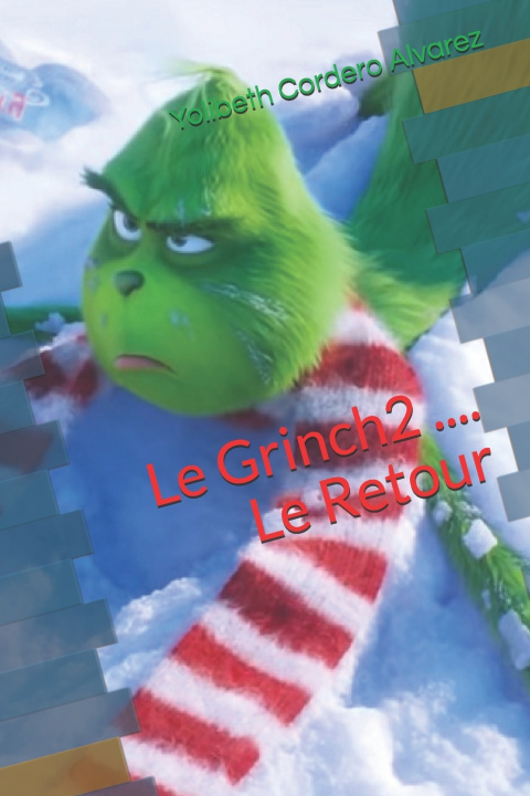 Kniha Le Grinch2 ...... Le retour Yolibeth Cordero Álvarez