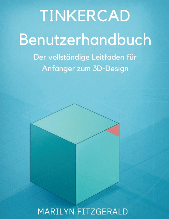 Libro Tinkercad Benutzerhandbuch Marilyn Fitzgerald