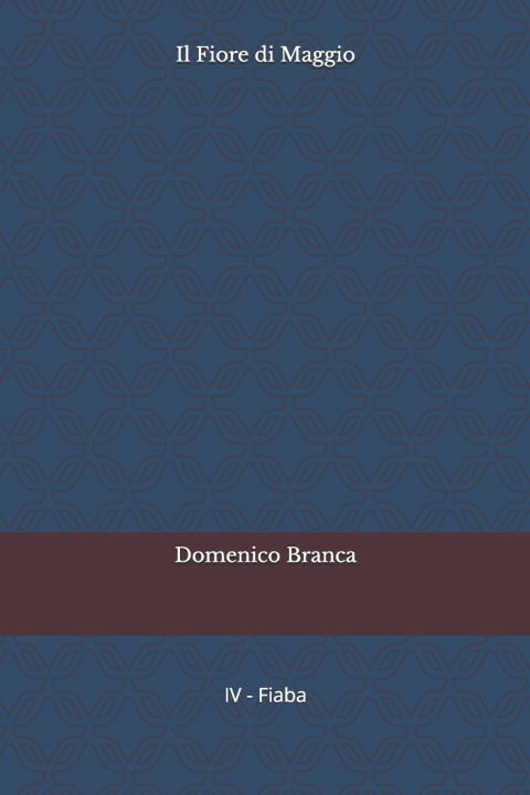 Kniha Il Fiore di Maggio Domenico Branca