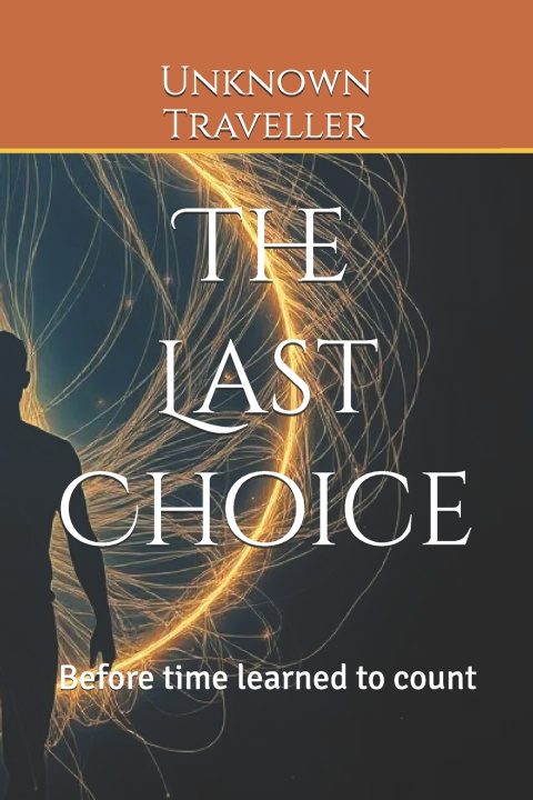Kniha The Last Choice Unknown Traveller