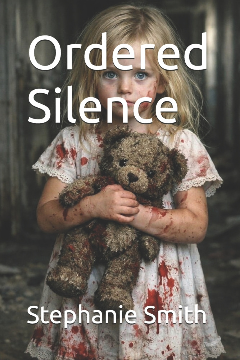 Kniha Ordered Silence Stephanie Smith