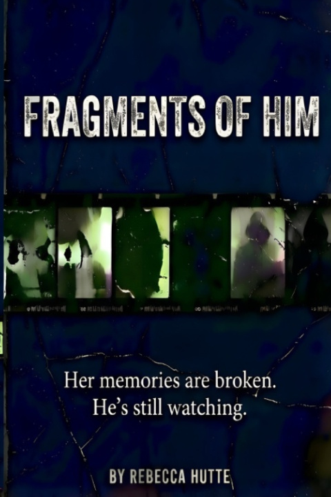 Kniha Fragments Of Him Rebecca Hutte