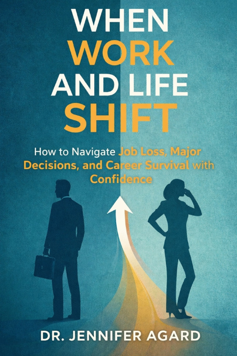 Kniha WHEN WORK AND LIFE SHIFT Jennifer Lois Agard
