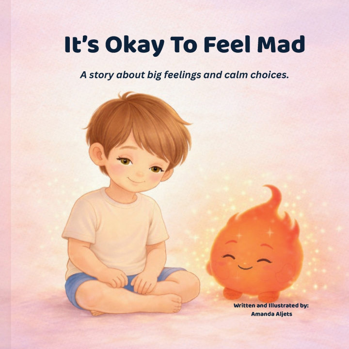 Kniha It's Okay To Feel Mad Amanda Aljets