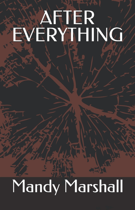 Kniha AFTER EVERYTHING Mandy Marshall