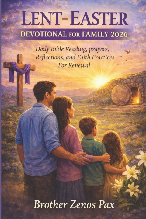 Книга LENT-EASTER DEVOTIONAL FOR FAMILY 2026 Brother Zenos Pax