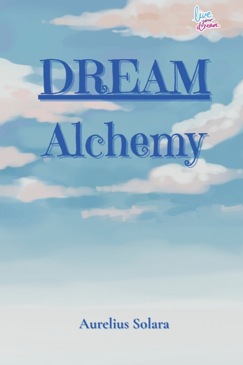 Книга DREAM Alchemy Aurelius Solara