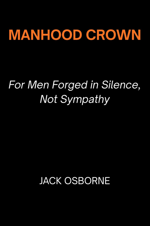 Kniha Manhood Crown Jack Osborne