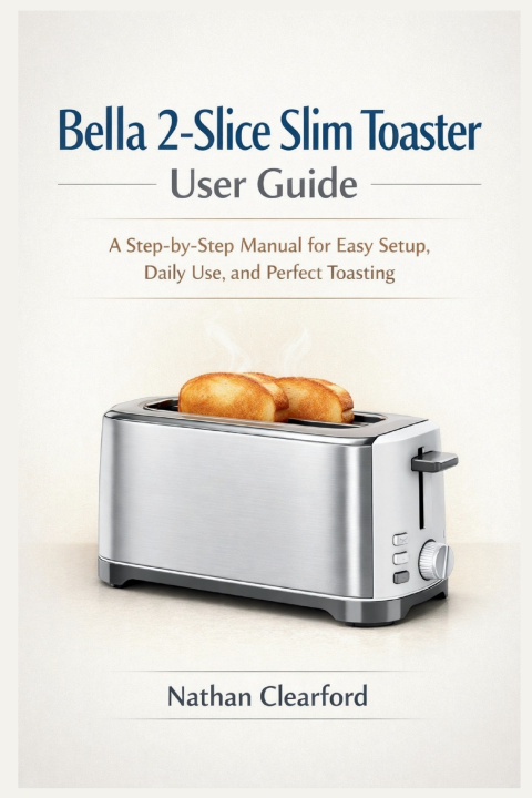 Knjiga Bella 2-Slice Slim Toaster User Guide Nathan Clearford