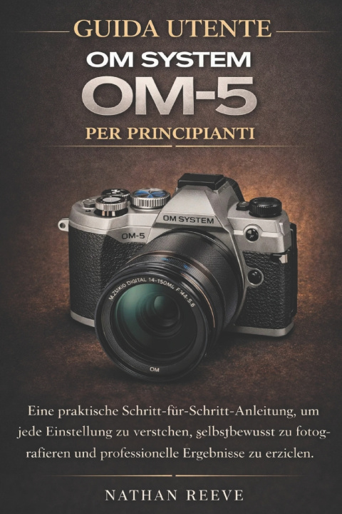 Kniha GUIDA UTENTE OM SYSTEM OM-5 PER PRINCIPIANTI NATHAN REEVE
