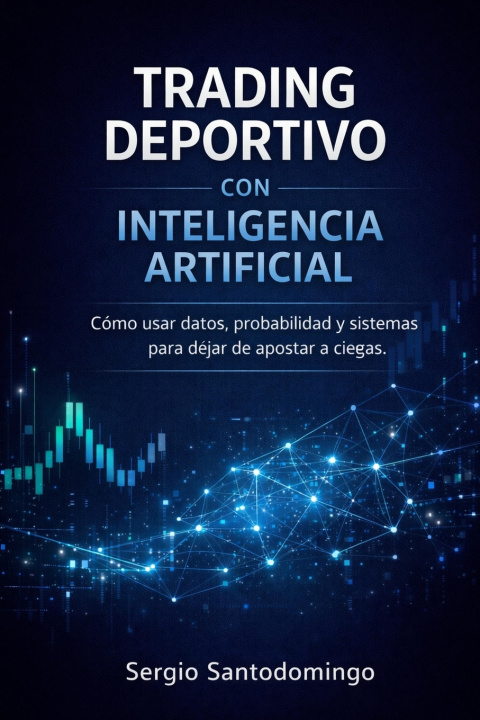 Kniha Trading Deportivo con Inteligencia Artificial Sergio D. Santodomingo