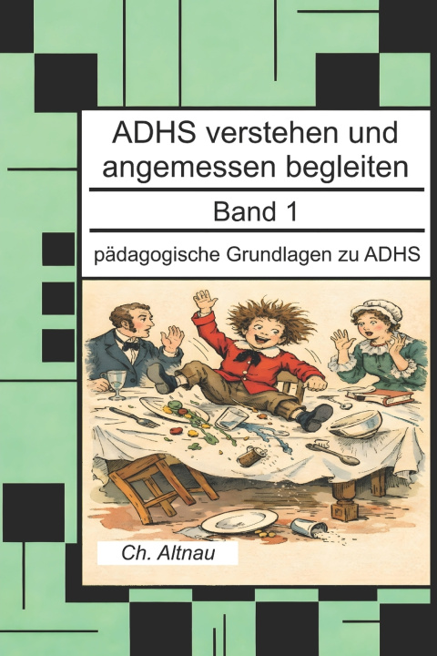 Knjiga ADHS verstehen und angemessen begleiten Christoph Altnau