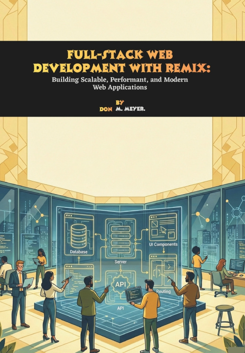 Kniha Full-Stack Web Development with Remix Don M. Meyer
