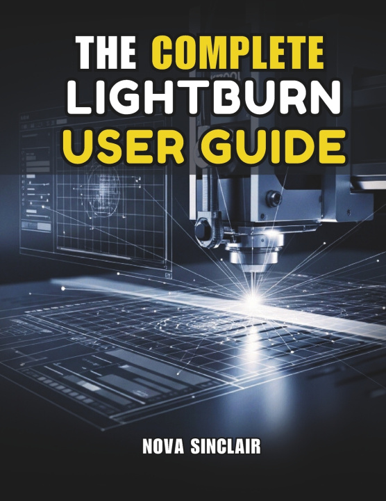 Kniha THE COMPLETE LIGHTBURN USER GUIDE Nova Sinclair
