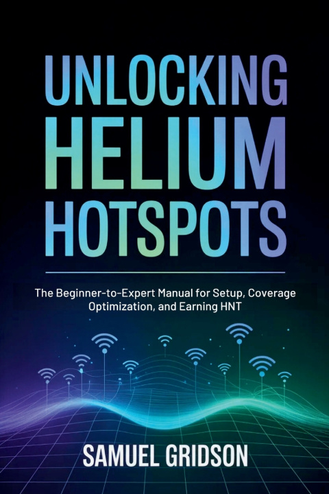 Knjiga Unlocking Helium Hotspots Samuel Gridson