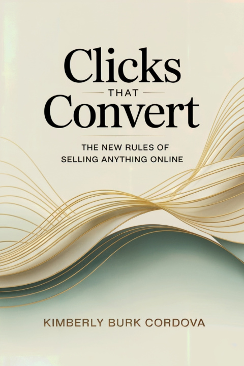 Книга Clicks That Convert Kimberly Burk Cordova