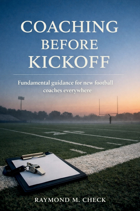 Knjiga Coaching Before Kickoff Raymond M. Check